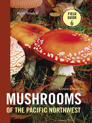 cover image of Mushrooms of the Pacific Northwest, Revised Edition